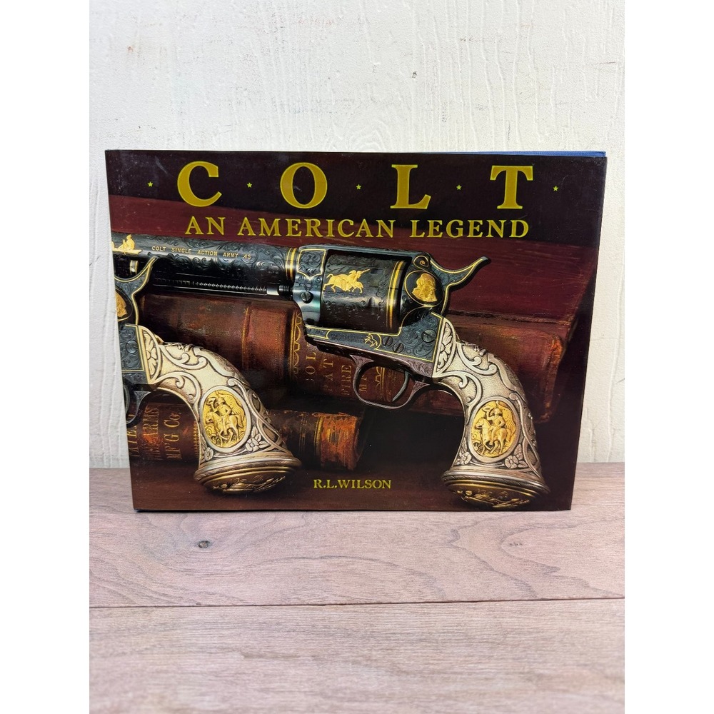 Colt An American Legend R.L. Wilson 1985 Sesquicentennial Edition Artabras